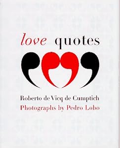 Love Quotes by Roberto De Vicq De Cumptich