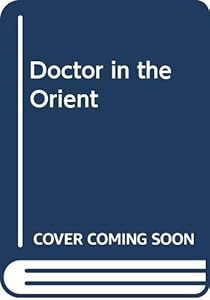 Doctor in the Orient by Stuart Harverson