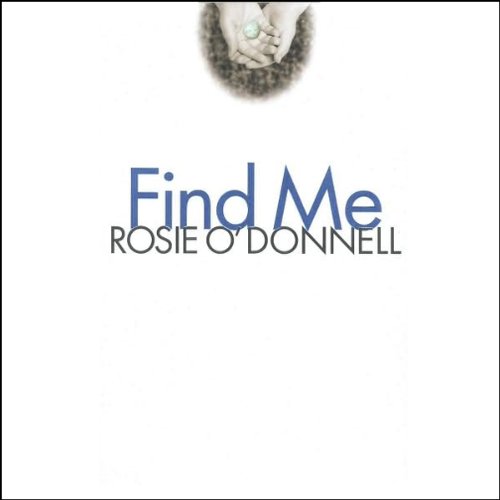 Find Me by Rosie O'Donnell