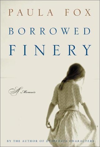 Borrowed Finery: A Memoir by Paula Fox