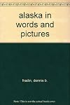 Alaska in Words and Pictures