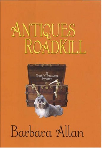 Antiques Roadkill: A Trash 'n' Treasures Mystery (Trash 'n' Treasures Mysteries) by Barbara Allan
