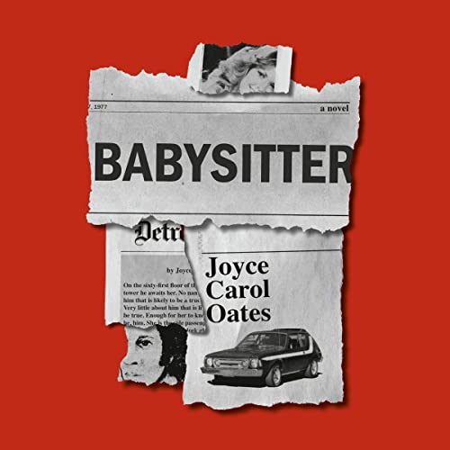 Babysitter: A Novel by Joyce Carol Oates
