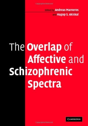 The Overlap of Affective and Schizophrenic Spectra by Andreas Marneros