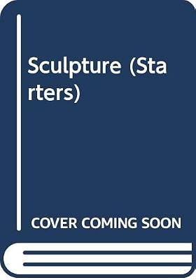 Sculpture (Starters S)