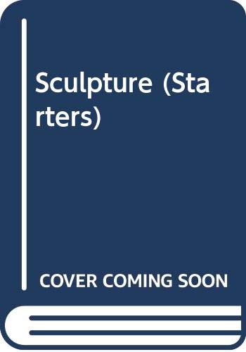 Sculpture (Starters S) by unknown author
