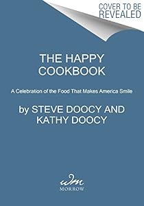 The Happy Cookbook: A Celebration of the Food That Makes America Smile