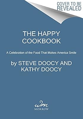 The Happy Cookbook: A Celebration of the Food That Makes America Smile