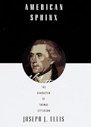 American Sphinx: The Character of Thomas Jefferson