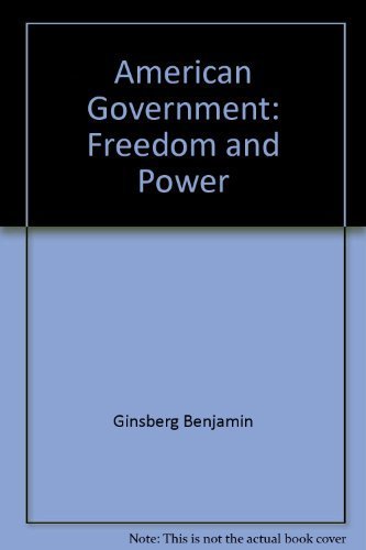 American government: Freedom and power by Theodore J. Lowi