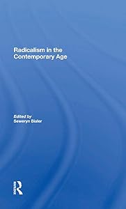 Radicalism In The Contemporary Age, Volume 1: Sources Of Contemporary Radicalism by Seweryn Bialer