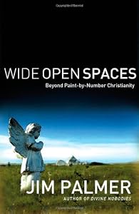 Wide Open Spaces: Beyond Paint-by-Number Christianity