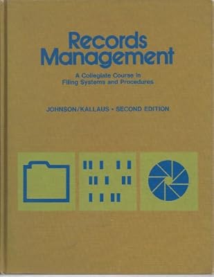 Records management;: A collegiate course in filing systems and procedures