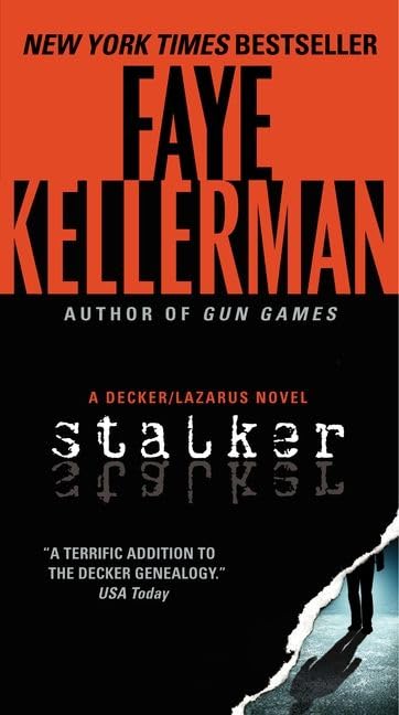 Stalker: A Decker/Lazarus Novel (Decker/Lazarus Novels) by Faye Kellerman