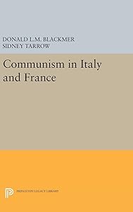 Communism in Italy and France (Princeton Legacy Library) by Donald L.M. Blackmer