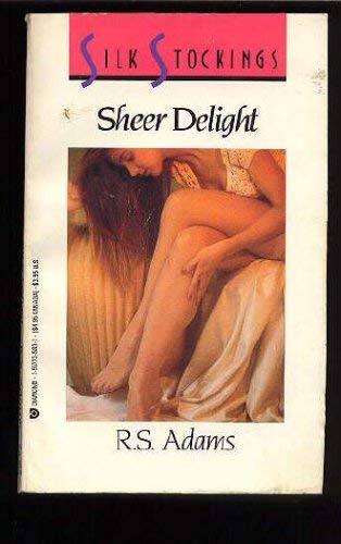 Sheer Delight (Silk Stockings) by R. S. Adams