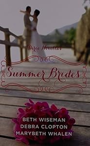 Summer Brides: A Year of Weddings Novella Collection by Marybeth Whalen