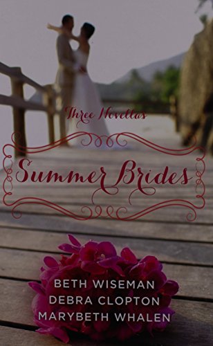Summer Brides: A Year of Weddings Novella Collection by Marybeth Whalen