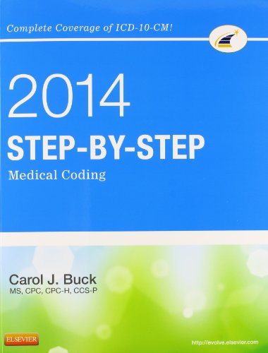Step-by-Step Medical Coding, 2014 Edition, 1e by Carol J. Buck MS  CPC  CCS-P