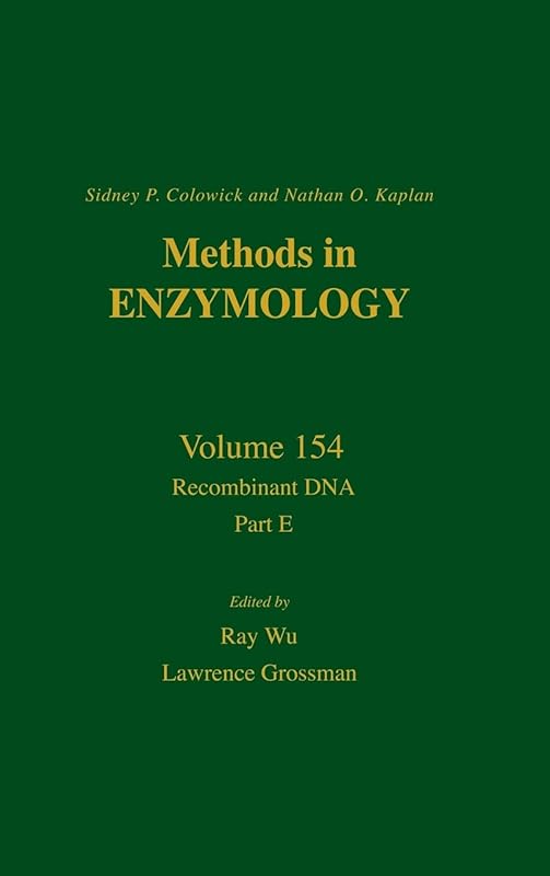 Recombinant DNA, Part E (Volume 154) (Methods in Enzymology, Volume 154) by John N. Abelson