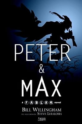 Peter &amp; Max: A Fables Novel
