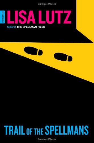Trail of the Spellmans: Document #5 by Lisa Lutz