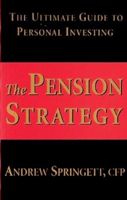 The Pension Strategy: The Ultimate Guide to Personal Investing