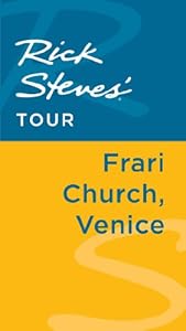 Rick Steves' Tour: Frari Church, Venice