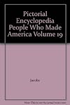 Pictorial Encyclopedia People Who Made America Volume 19 (VAN-WHI)