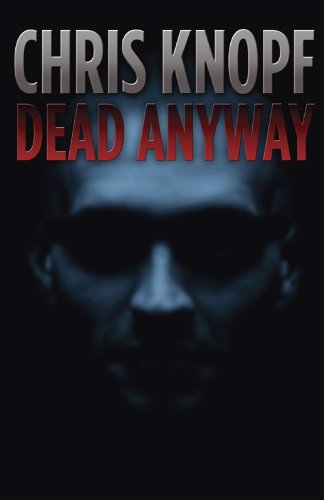 Dead Anyway by Chris Knopf
