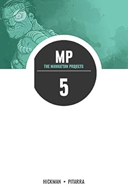 The Manhattan Projects Volume 5: The Cold War TP