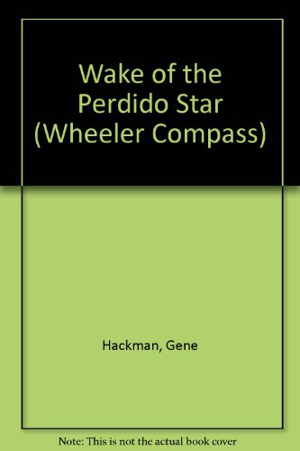 Wake of the Perdido Star by Gene Hackman