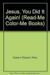 Jesus, You Did It Again by Reta Spears-Stewart