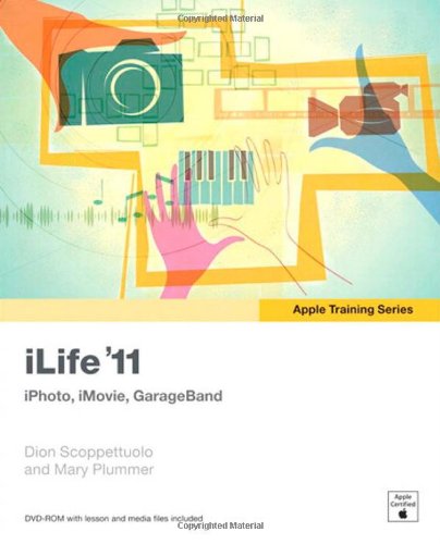 Apple Training Series: iLife '11 by Dion Scoppettuolo