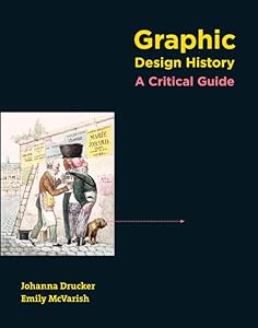 Graphic Design History: A Critical Guide by Johanna Drucker