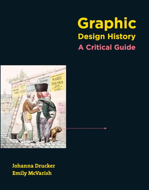 Graphic Design History: A Critical Guide by Johanna Drucker