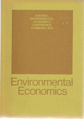 Environmental economics: Papers presented at the National Conference, Canberra, 29-30 May 1978