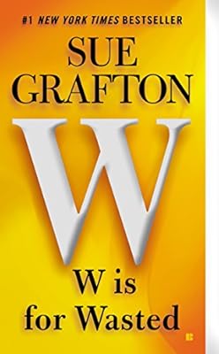 W is for Wasted