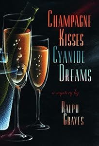 Champagne Kisses, Cyanide Dreams