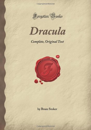 Dracula: Complete, Original Text by Bram Stoker