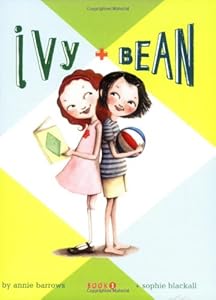 Ivy & Bean (Book 1) (Bk. 1)