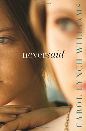 Never Said by Carol Lynch Williams