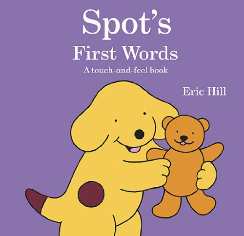 Spot's First Words by Eric Hill