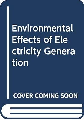 Environmental Effects of Electricity Generation