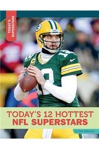 Todays 12 Hottest NFL Superstars by Tom Robinson