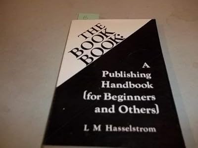 Book Book: A Publishing Handbook for Beginners and Others (348P)