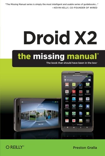 Droid X2: The Missing Manual by Preston Gralla