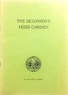 The Beginner's Herb Garden - For Use and for Delight