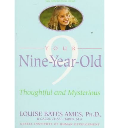 YOUR NINE YEAR OLD by Louise Bates Ames
