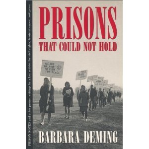 Prisons That Could Not Hold by Barbara Deming